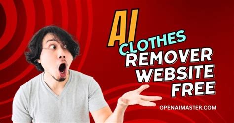 undress ai free|AI Clothing Remover: How to Use AI Cloth Remover for Free